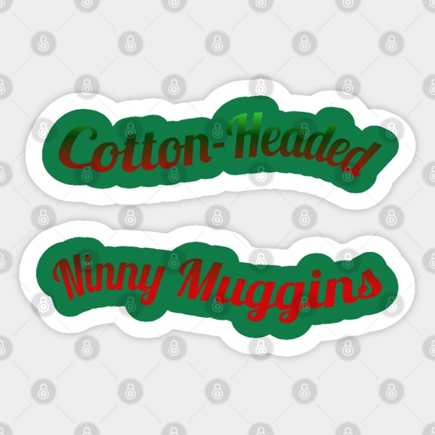 Cotton Headed Ninny Muggins Sticker by Courtney's Creations